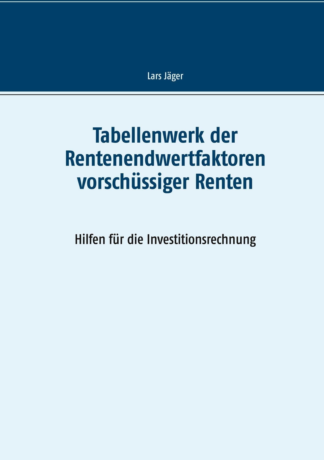 Thumbnail - Tabellenwerk Der Rentenendwertfaktoren Vorschüssiger Renten Lars Jäger