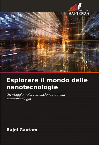 Rajni Gautam | Esplorare Il Mondo Delle Nanotecnologie | Taschenbuch (2024)-image