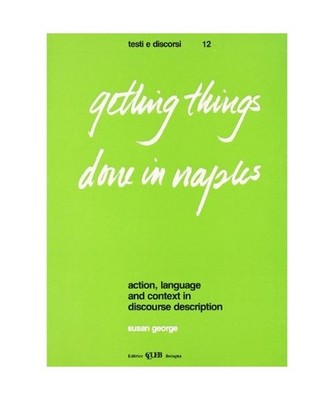Getting things done in Naples. Action, language and context in discourse descrip