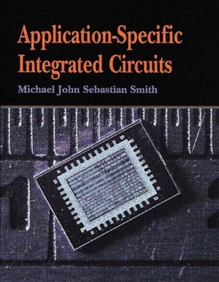 Application Specific Integrated Circuits (VLSI systems series),M