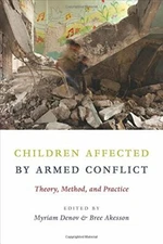 Children Affected by Armed Conflict: Theory, Me, Denov, Akesson Paperback+=