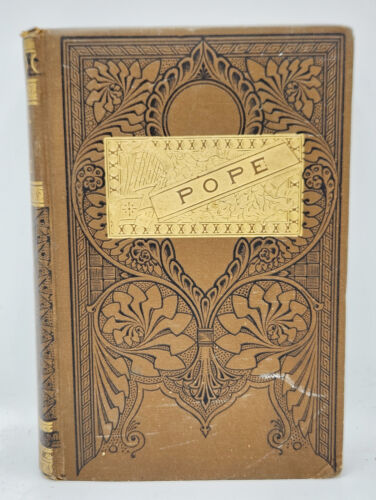 1883 ANTIQUE BOOK: THE POETICAL WORKS OF ALEXANDER POPE * HARDCOVER BOOK
