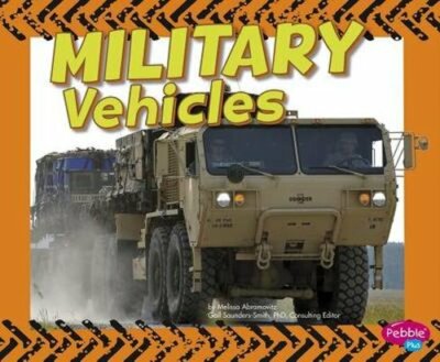 Military Vehicles by Melissa Abramovitz: New