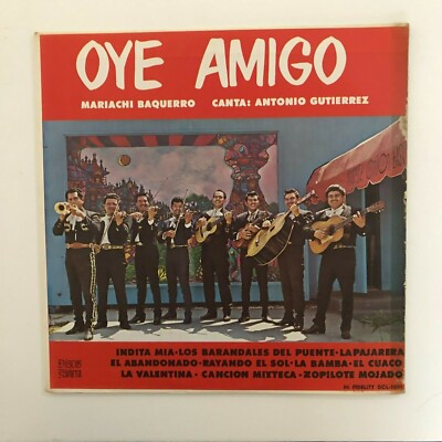 Mariachi Baquerro Canta Antonio Gutierrez, Oye Amigo, Mexican Lp, Tape On Cover
