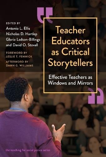 Teacher Educators as Critical Storytellers – Effective Teachers as Windows and …