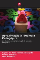 Yajaira La Rosa Homez Amezquita (U. A.) | AproximaçãO à Ideologia PedagóGica