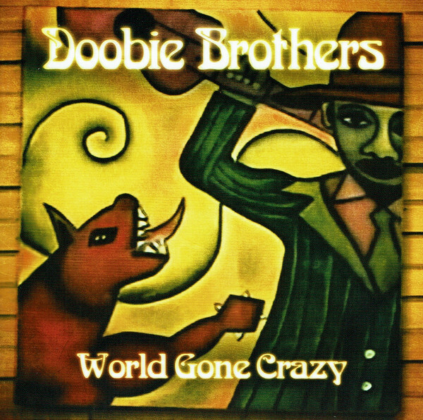 Doobie Brothers World Gone Crazy CD+DVD