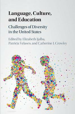 Language, Culture, and Education Challenges of Diversity in the United States