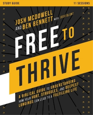 Josh McDowell Ben Bennett Free to Thrive Study Guide (Taschenbuch) (US IMPORT)