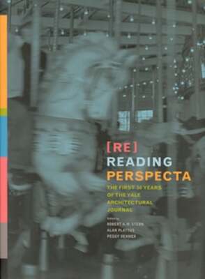 Re-Reading Perspecta: The First Fifty Years of the Yale Architectural Journal