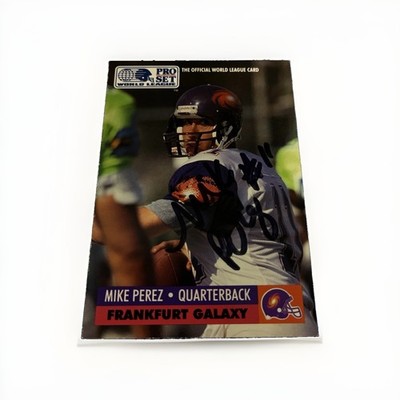 MIKE PEREZ 1991 PRO SET WLAF #65 AUTO SIGNED FRANKFURT GALAXY SAN JOSE STATE RC