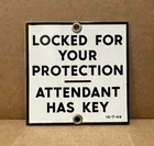 Vintage Porcelain Locked Protection Sign Attendant Has Key Restroom Gas Oil