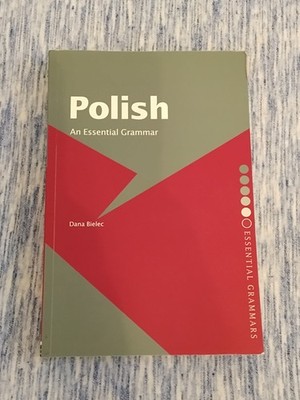 Polish: An Essential Grammar by Dana Bielec