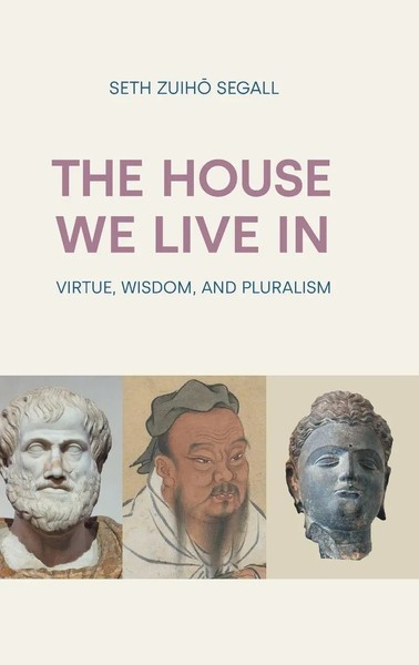 The House We Live In | Virtue, Wisdom, And Pluralism | Seth Zuih¿ Segall | Buch-image