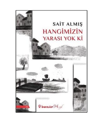 Hangimizin Yarasi Yok Ki, Sait Almis