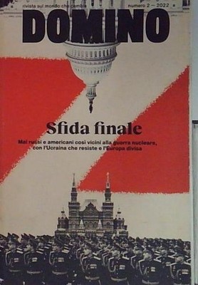 Aa.vv. DOMINO. MAGAZIN ÜBER DIE WELT IM WANDEL. FINAL CHALLENGE. NUMBER 2 - 2022 Revis