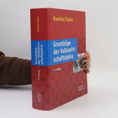 Grundzüge der Volkswirtschaftslehre  |  N. Gregory Mankiw