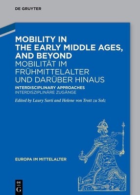 Mobility in the Early Middle Ages, and Beyond - Mobilität im Frühmittelalte ...