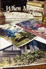 When Money Grew on Trees: The True Tale of a - Paperback, by Mac David - Good