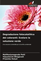 Mallikarjunagouda Patil (U. A.) | Degradazione Fotocatalitica Dei Coloranti:...