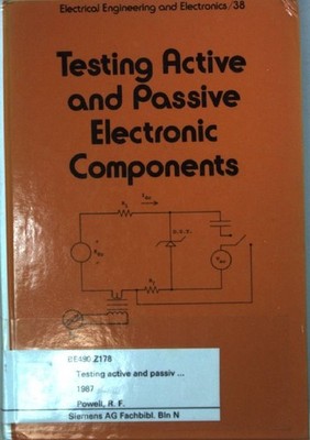 Testing Active and Passive Electronic Components. Powell, R. F.: