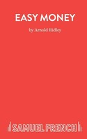 Arnold Ridley | Easy Money | Taschenbuch | Englisch (2022) | Samuel French Ltd