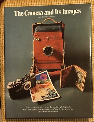 The Camera and its Images - Arthur Goldsmith B161
