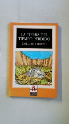 93146 Jose Maria Merino LA TIERRA DEL TIEMPO PERDIDO LAND OF LOST TIME LEER EN