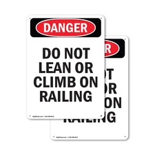 (2 Pack) Do Not Lean Or Climb On Railing OSHA Danger Sign Decal Metal Plastic
