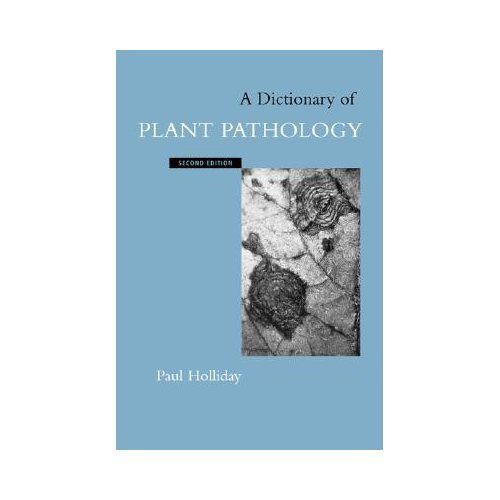 A Dictionary of Plant Pathology Holliday Paperback Cambridge University Press 2e
