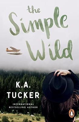 The Simple Wild, Tucker, K.A.