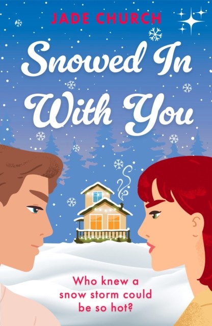 Snowed In With You by Jade Church (Paperback Book)