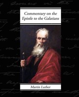 Martin Luther | Commentary On The Epistle To The Galatians | Taschenbuch (2008)