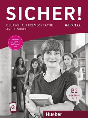 Sicher! aktuell B2. Arbeitsbuch mit Audios online | Perlmann-Balme (u. a.)