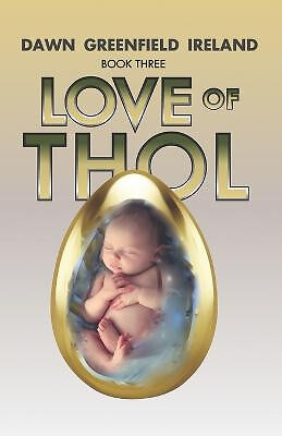 Love of Thol: Buch 3 von Dawn Greenfield Irland - neues Exemplar - 9781940385235