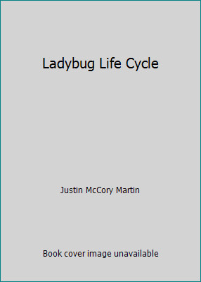 Ladybug Life Cycle by Justin McCory Martin