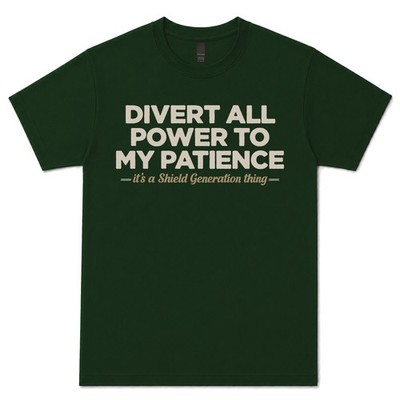 DIVERT ALL POWER TO MY PATIENCE SHIELD GENERATOR SPECIALIST T-SHIRT Sci-Fi