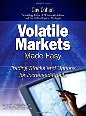 Volatile Markets Made Easy: Trading Stocks and Options for Increased Profits 
