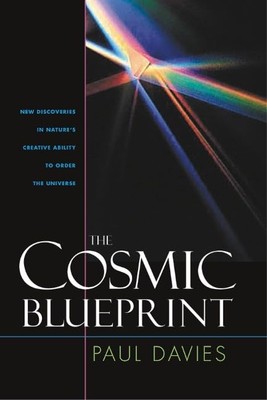The Cosmic Blueprint: New Discoveries in Nature's Creat - Paperback NEW Davies,