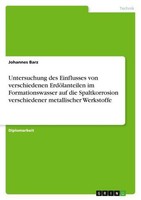 Untersuchung Des Einflusses Von Verschiedenen ErdöLanteilen Im Formationswasser