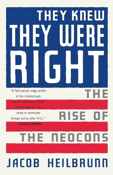 They Knew They Were Right | The Rise Of The Neocons | Jacob Heilbrunn | Buch-image