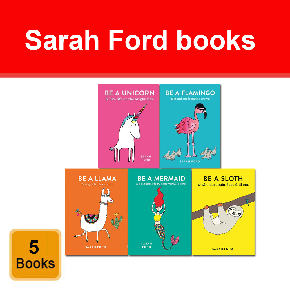 Sarah Ford Collection 5 Books Set Be a Llama, Unicorn, Flamingo, Mermaid, Sloth