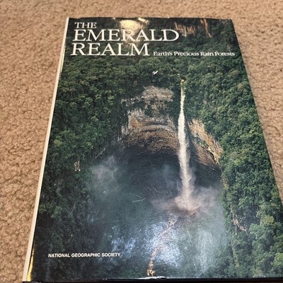 The Emerald Realm Earths Precious Rain Forest 1990 Hardcover Dust Jacket Nat.Geo