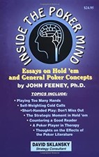 Inside the Poker Mind : Essays on Hold 'Em and General Poker Conc