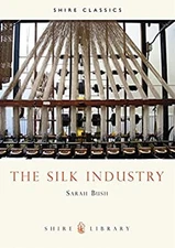 The Silk Industry Paperback Sarah Bush