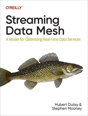 Streaming Data Mesh : A Model for Optimizing Real-time Data Services, Paperba...