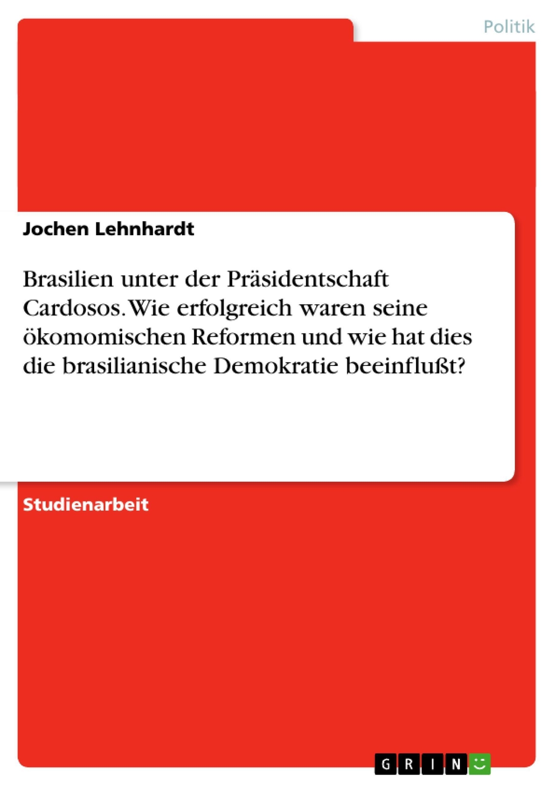 Jochen Lehnhardt | Brasilien Unter Der Präsidentschaft Cardosos.