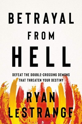 Betrayal From Hell by Ryan LeStrange
