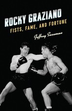 Rocky Graziano: Fists, Fame, and Fortune by Jeffrey Sussman (English) Hardcover