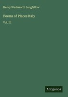 Henry Wadsworth Longfellow | Poems Of Places Italy | Buch | Englisch (2025)